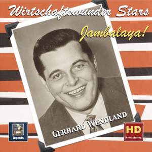 Wirtschaftswunder-Stars: Jambalaya – Gerhard Wendland (Remastered 2018)
