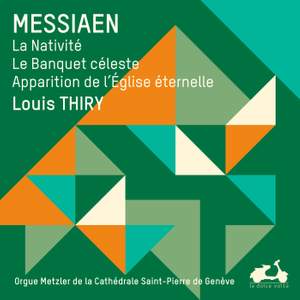 Messiaen: L'œuvre pour orgue, Vol. 3
