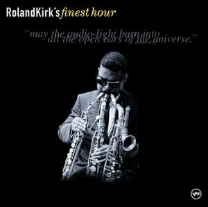 Roland Kirk's Finest Hour