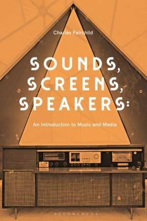 Sounds, Screens, Speakers: An Introduction to Music and Media