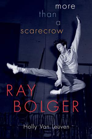 Ray Bolger: More than a Scarecrow