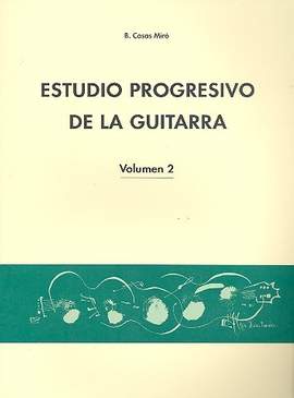 B. Casas Miró: Estudio Progresivo de la Guitarra Vol. 2