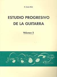 B. Casas Miró: Estudio Progresivo de la Guitarra Vol. 2