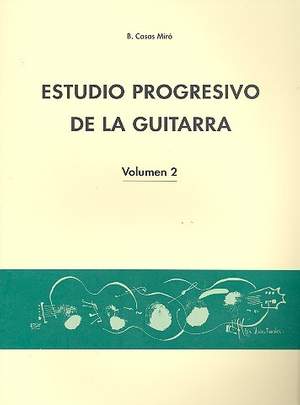 B. Casas Miró: Estudio Progresivo de la Guitarra Vol. 2