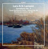 Lars-Erik Larsson - Orchestral Works Vol. 3