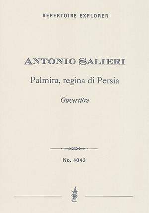 Salieri, Antonio: Palmira regina di Persia, overture