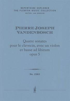 Vandenbosch, Pierre Joseph: Quatre sonates pour le clavecin, avec un violon et basse ad libitum, opus 5