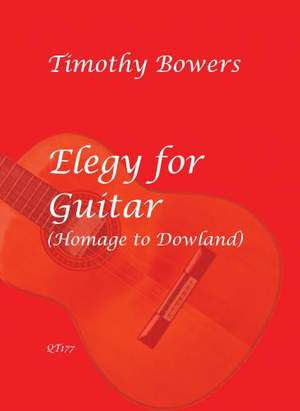 Timothy Bowers: Elegy for Guitar (Homage to Dowland)