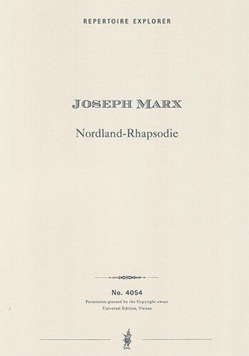 Marx, Josef: Nordic Rhapsody for large Orchestra
