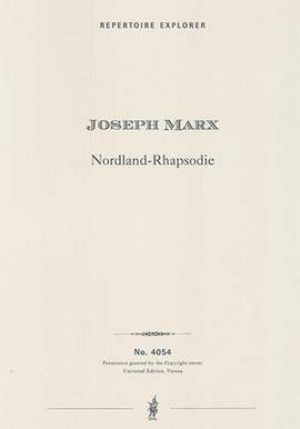 Marx, Josef: Nordic Rhapsody for large Orchestra