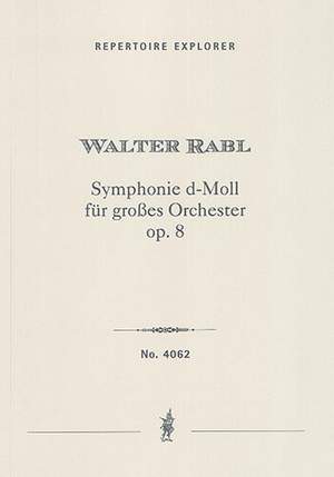 Rabl, Walter: Symphonie d- moll op. 8