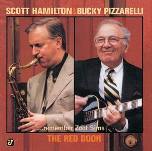 The Red Door - Scott Hamilton & Bucky Pizzarelli Remember Zoot Sims