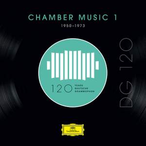 DG 120 – Chamber Music 1 (1950-1973)