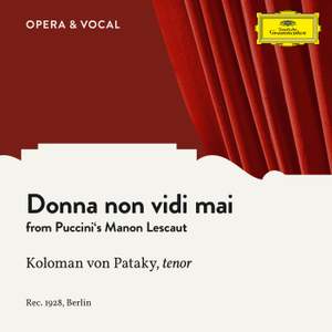 Puccini: Manon Lescaut: Donna non vidi mai