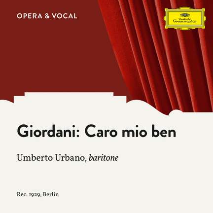 Giordani: Caro mio ben
