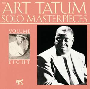 The Art Tatum Solo Masterpieces, Vol. 8
