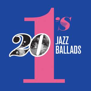 20 #1's: Jazz Ballads