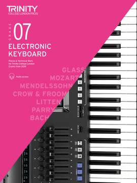 Trinity College London: Electronic Keyboard Exam Pieces & Technical Work Grade 7