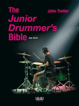 John Trotter: The Junior Drummer's Bible