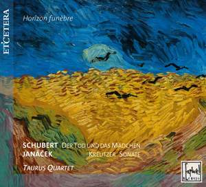 Schubert: Death and The Maiden & Janacek: Kreutzer Sonata