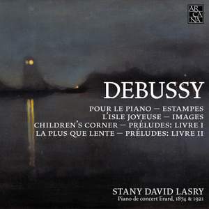Debussy: Pour Le Piano, Estampes & Preludes