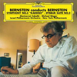 Bernstein: Symphony No. 3 'Kaddish' & Dybbuk Suite No. 2