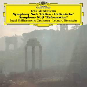 Mendelssohn: Symphonies No.4 'Italian' & No.5 'Reformation'