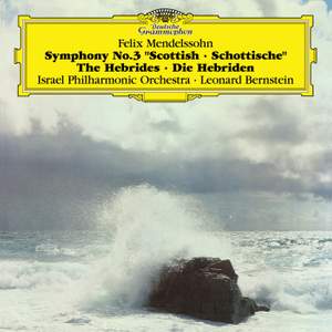 Mendelssohn: Symphony No.3, Hebrides Overture