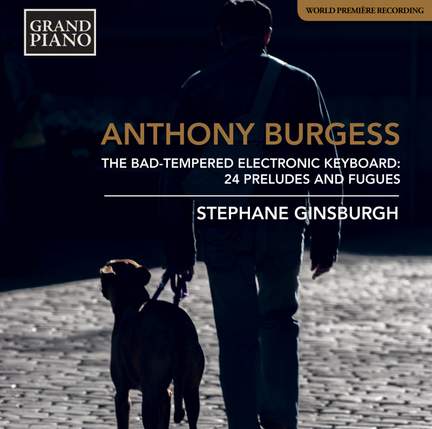 Burgess, A: The Bad-Tempered Electronic Keyboard
