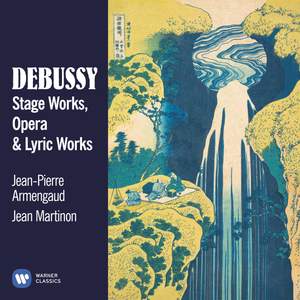 Debussy: Stage, Opera & Lyric Works