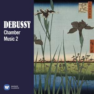 Debussy: Chamber Music, Vol. 2