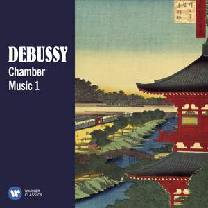 Debussy: Chamber Music, Vol. 1