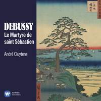 Debussy: Le Martyre de saint Sébastien