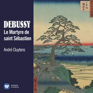 Debussy: Le Martyre de saint Sébastien