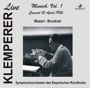 Klemperer Live: Munich, Vol. 1 — Mozart & Bruckner (Historical Recordings)