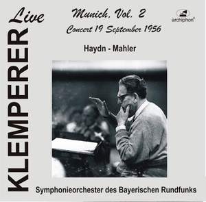 Klemperer Live: Munich, Vol. 2 — Haydn & Mahler (Historical Recordings)