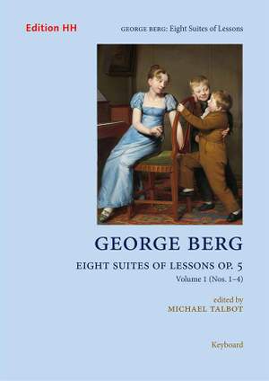 Berg, G: Eight Suites of Lessons Op. 5, vol. 1