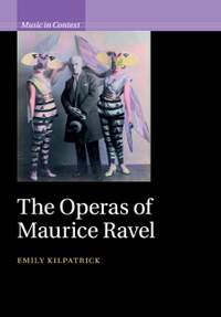The Operas of Maurice Ravel