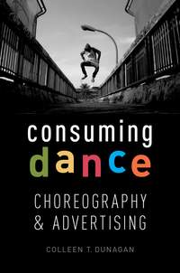 Consuming Dance: Choreography and Advertising