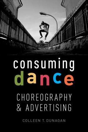 Consuming Dance: Choreography and Advertising