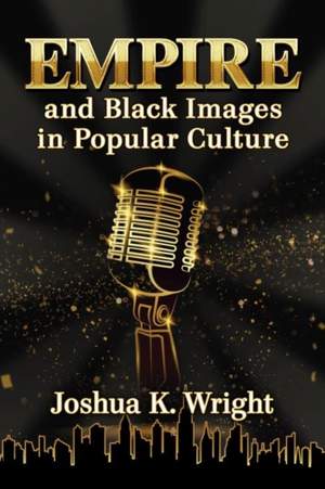 Empire and Black Images in Popular Culture