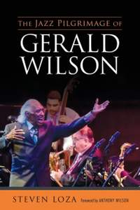 The Jazz Pilgrimage of Gerald Wilson
