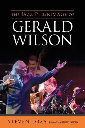 The Jazz Pilgrimage of Gerald Wilson