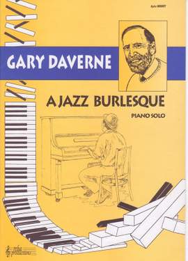 Gary Daverne: A Jazz Burlesque