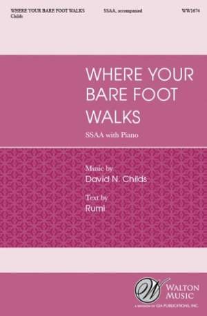 David N. Childs: Where Your Bare Foot Walks
