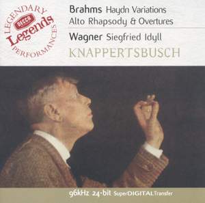 Brahms: Haydn Variations / Alto Rhapsody / Overtures / Wagner: Siegfried Idyll