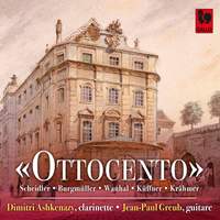 Ottocento: Scheidler: Sonata in D Major, Op. 21 - Burgmüller: 3 Nocturnes - Vanhal: 6 Variations, Op. 42 - Küffner: Serenade in C Major, Op. 44 - Krähmer: Introduction & Variations, Op. 32
