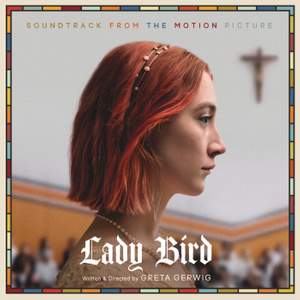 Lady Bird - Soundtrack from the Motion Picture