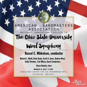 2017 American Bandmasters Association: The Ohio State University Wind Symphony (Live)