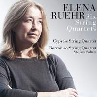 Elena Ruehr: Six String Quartets